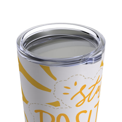 Stay Positive: Gold Tumbler 20oz - Luzworld